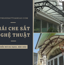 MÁI CHE SẮT NGHỆ THUẬT- BIẾN NGÔI NHÀ CỦA BẠN TRỞ NÊN HOÀN MỸ HƠN